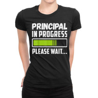 Principal In Progress Please Wait Future School Principal Ladies Fitted T-shirt | Artistshot