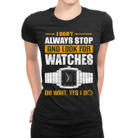 Collecting Watches Horologist & Watch Collector Ladies Fitted T-shirt | Artistshot