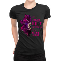 Anemone World Full Of Grandmas Be Nani Grandmas Gifts Sweatshirt Ladies Fitted T-shirt | Artistshot