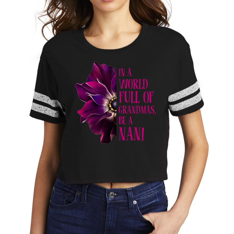 Anemone World Full Of Grandmas Be Nani Grandmas Gifts Sweatshirt Scorecard Crop Tee by cm-arts | Artistshot