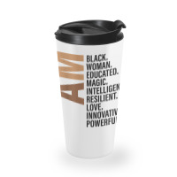 I Am Black Woman Drippin Melanin Black History Month Gift Funny Men Travel Mug | Artistshot