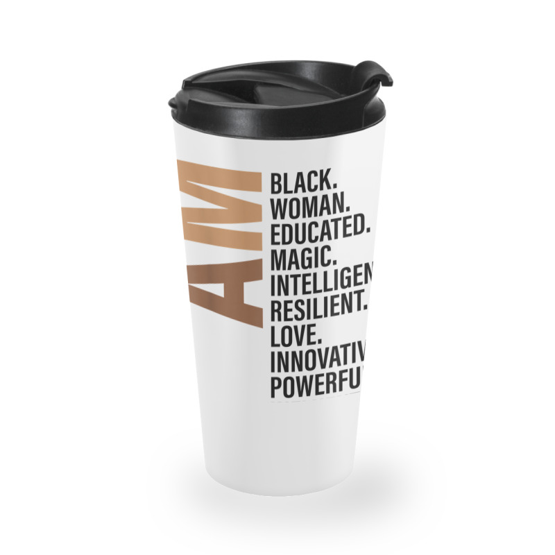 I Am Black Woman Drippin Melanin Black History Month Gift Funny Men Travel Mug | Artistshot