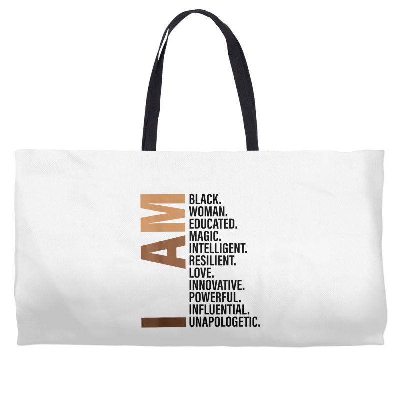 I Am Black Woman Drippin Melanin Black History Month Gift Funny Men Weekender Totes | Artistshot