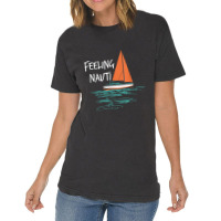 Sailing Sail Boating Sailboat Sailor Feeling Nauti Vintage T-shirt | Artistshot