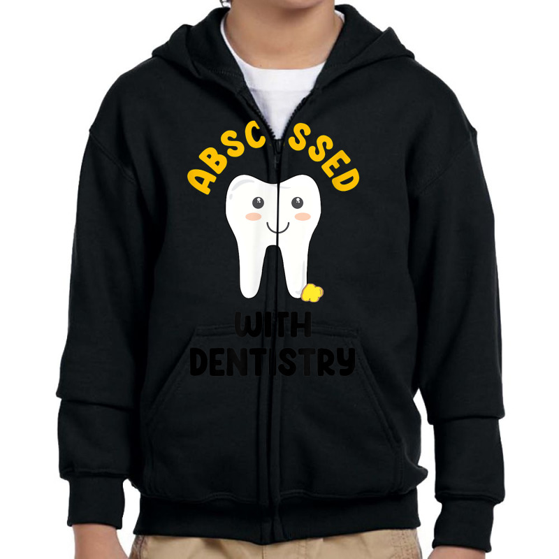 Cute Abscessed With Dentistry   Funny Dental Oral Pun Shirt Youth Zipper Hoodie | Artistshot