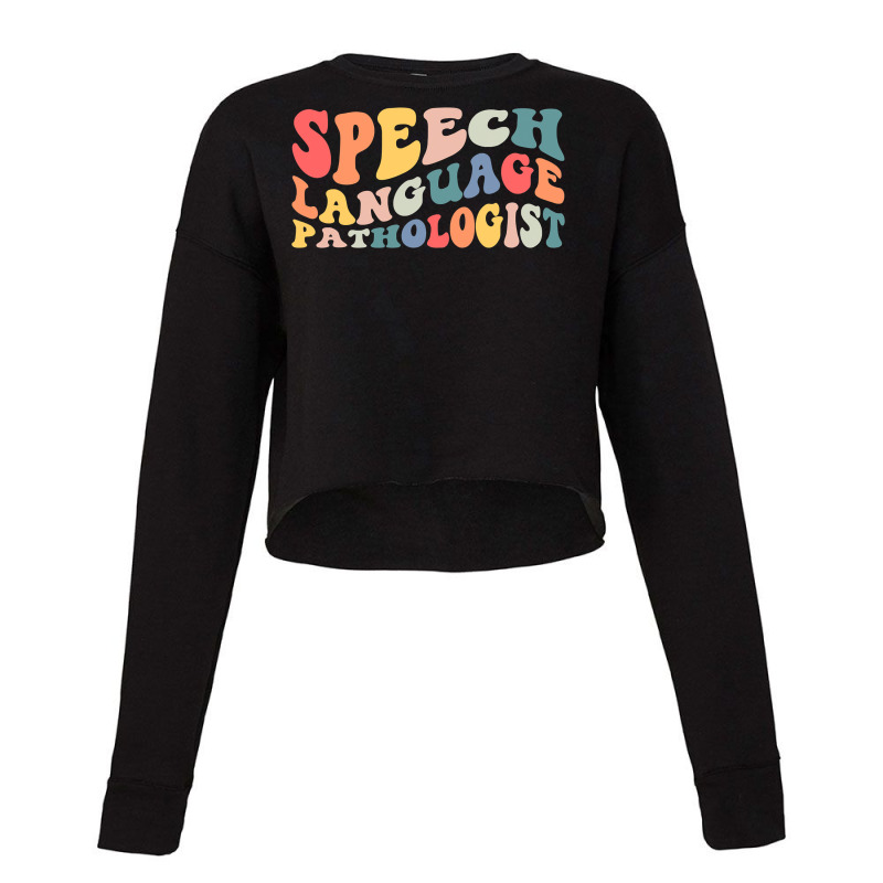 Groovy Speech Language Pathologist Slp Your Words Matters Cropped Sweater by cm-arts | Artistshot