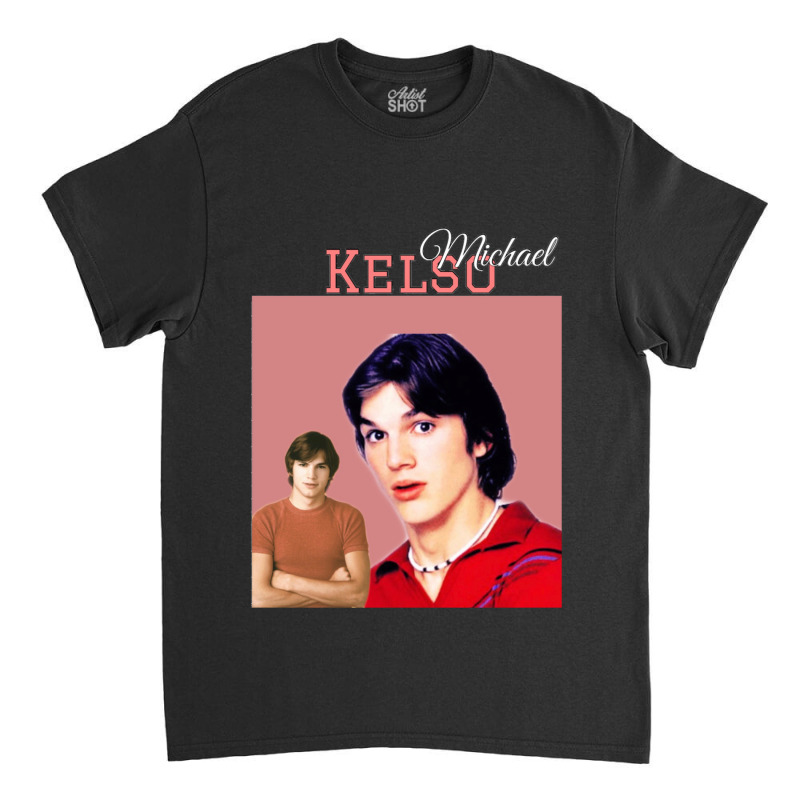 Michael Kelso 70s Show Classic T-shirt by cm-arts | Artistshot