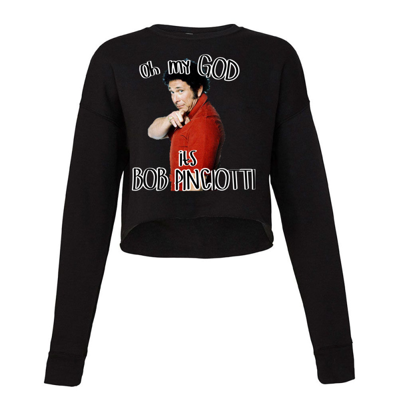 Oh My God Its Bob Pinciotti Premium Scoop Cropped Sweater by cm-arts | Artistshot