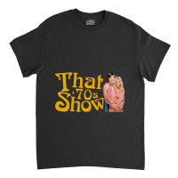 That 70s Show (1998-2006) Tv Show Classic T-shirt | Artistshot