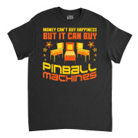 Pinball Machines Funny Vintage Arcade Game Lover Gift T Shirt Classic T-shirt | Artistshot