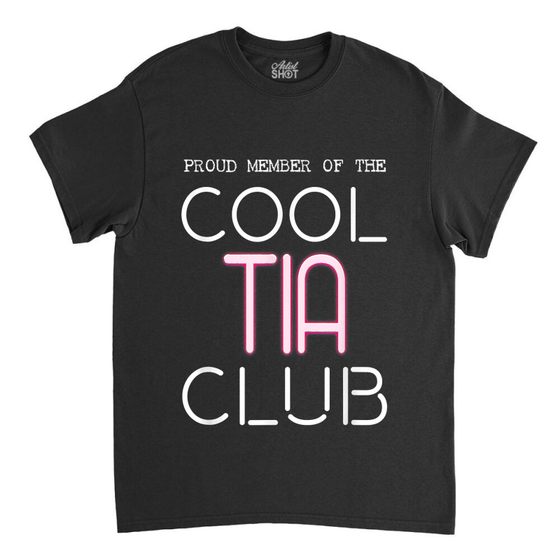 Cool Tia Club Latin Mexicana Aunt Mexican Auntie Apparel Tia Classic T-shirt by ImmanUnde | Artistshot