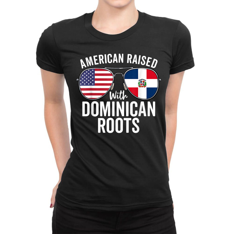 American Raised With Dominican Roots Dominican Republic Flag T Shirt Ladies Fitted T-Shirt by cm-arts | Artistshot