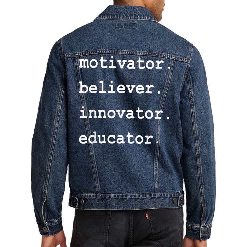 Teacher Motivator Believer Innovator Educator T Shirt Men Denim Jacket by nyxexaelaewe7 | Artistshot