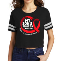 My Son's Fight Is My Fight Sickle Cell Anemia Awareness T Shirt Scorecard Crop Tee | Artistshot