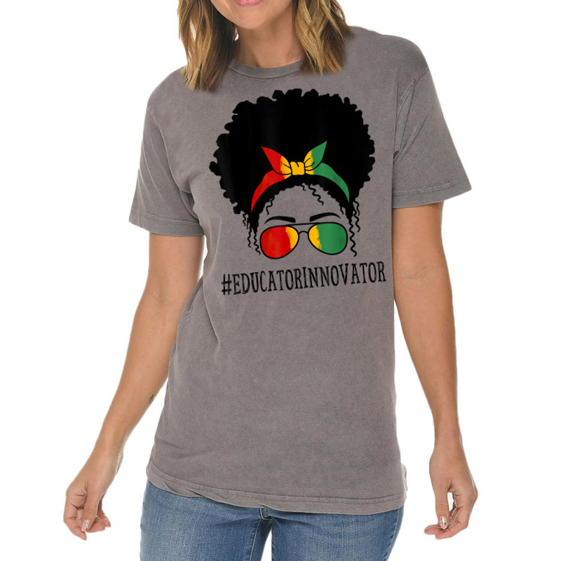 Educator Innovator Women Messy Bun Black History Month Characters Cart Vintage T-Shirt by RoyDesign | Artistshot