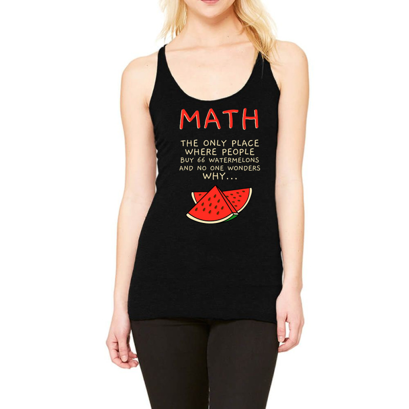 Math And Watermelons Mathematics Calculation Numbers Racerback Tank by cm-arts | Artistshot