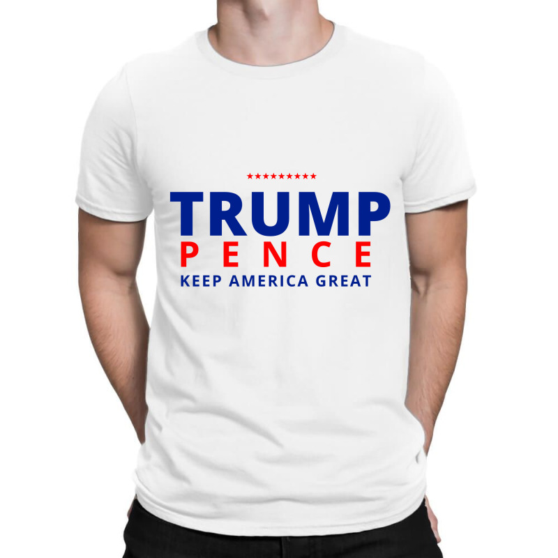 Trump Pence Keep America Great T-shirt | Artistshot