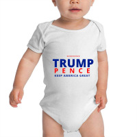 Trump Pence Keep America Great Baby Bodysuit | Artistshot