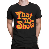 That 70s Show Relaxed Fit T-shirt | Artistshot