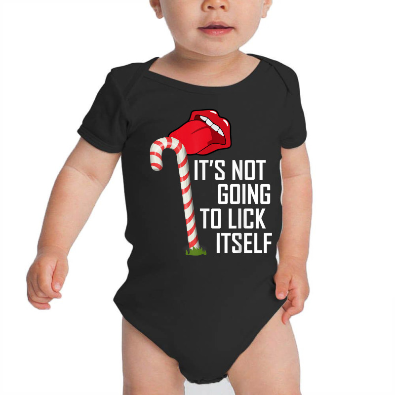 It's Not Going To Lick Itself Shirt   Adult Christmas Shirt Baby Bodysuit by cm-arts | Artistshot