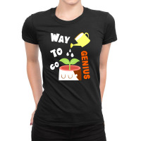 Way To Go Genius Ladies Fitted T-shirt | Artistshot