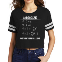 God Said Maxwell Equations And Then There Was Light T Shirt Scorecard Crop Tee | Artistshot