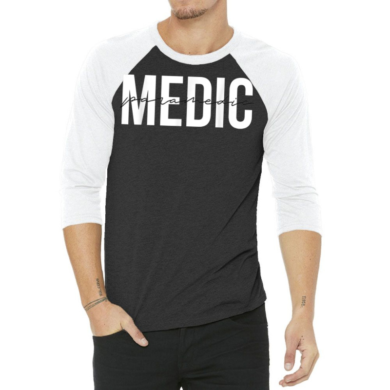 Paramedic Emt Emergency Medical Technician T Shirt 3/4 Sleeve Shirt | Artistshot