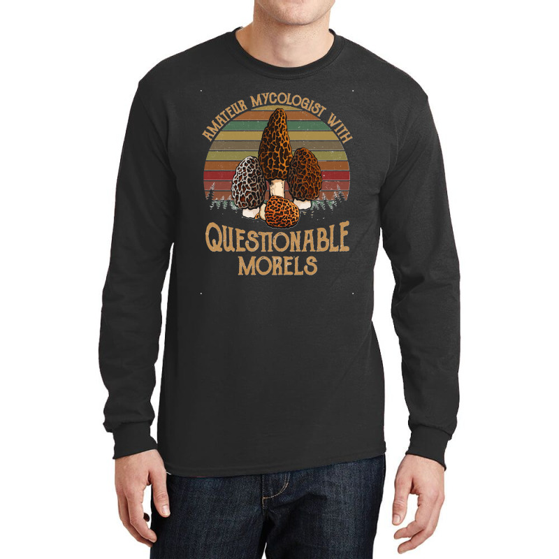 Amateur Mycologist With Questionable Morels Classic Long Sleeve Shirts by lyheranea | Artistshot