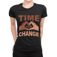 Time For Change Black History Month Funny Gift Ladies Fitted T-shirt | Artistshot