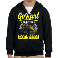 Gokart Racer Got Speed Go Kart T Shirt Youth Zipper Hoodie | Artistshot