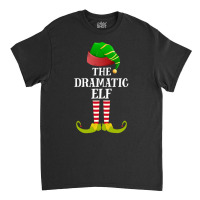 Dramatic Elf   Funny Matching Family Christmas Pajamas T Shirt Classic T-shirt | Artistshot