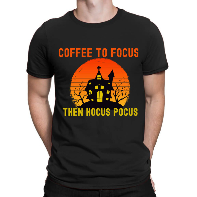 Vintage Retro Sunset Coffee To Focus Then Hocus Pocus T-Shirt by Gibbons Washburn | Artistshot