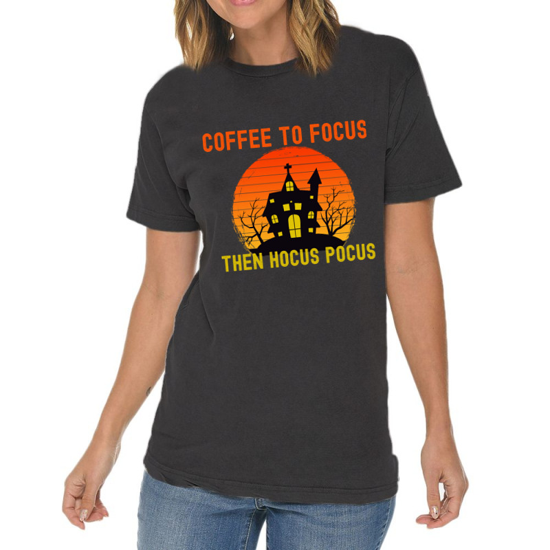 Vintage Retro Sunset Coffee To Focus Then Hocus Pocus Vintage T-Shirt by Gibbons Washburn | Artistshot