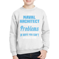 Naval Architect Youth Sweatshirt | Artistshot