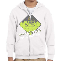 You're Not Lost Until You Run Out Of Gas Premium T Shirt Youth Zipper Hoodie | Artistshot