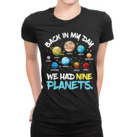 Back In My Day We Had Nine Planets Solar System Astronomys Ladies Fitted T-shirt | Artistshot