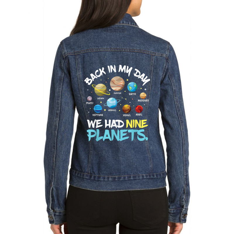 Back In My Day We Had Nine Planets Solar System Astronomys Ladies Denim Jacket by NikoPittman | Artistshot