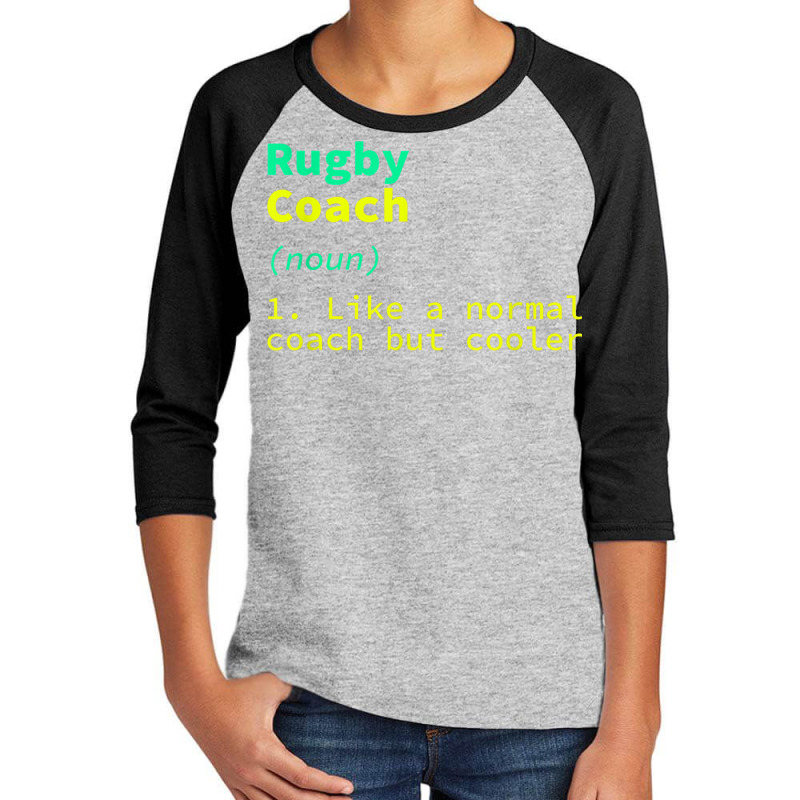 Rugby Coach Definition Funny Rugby Player Humor Team Sports Youth 3/4 Sleeve | Artistshot