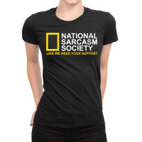 Womens National Sarcasm Society Satirical Parody Design Men & Women V Ladies Fitted T-shirt | Artistshot