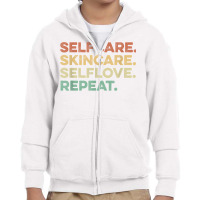 Selfcare Skincare Selflove Repeat Esthetician T Shirt Youth Zipper Hoodie | Artistshot