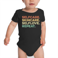 Selfcare Skincare Selflove Repeat Esthetician T Shirt Baby Bodysuit | Artistshot