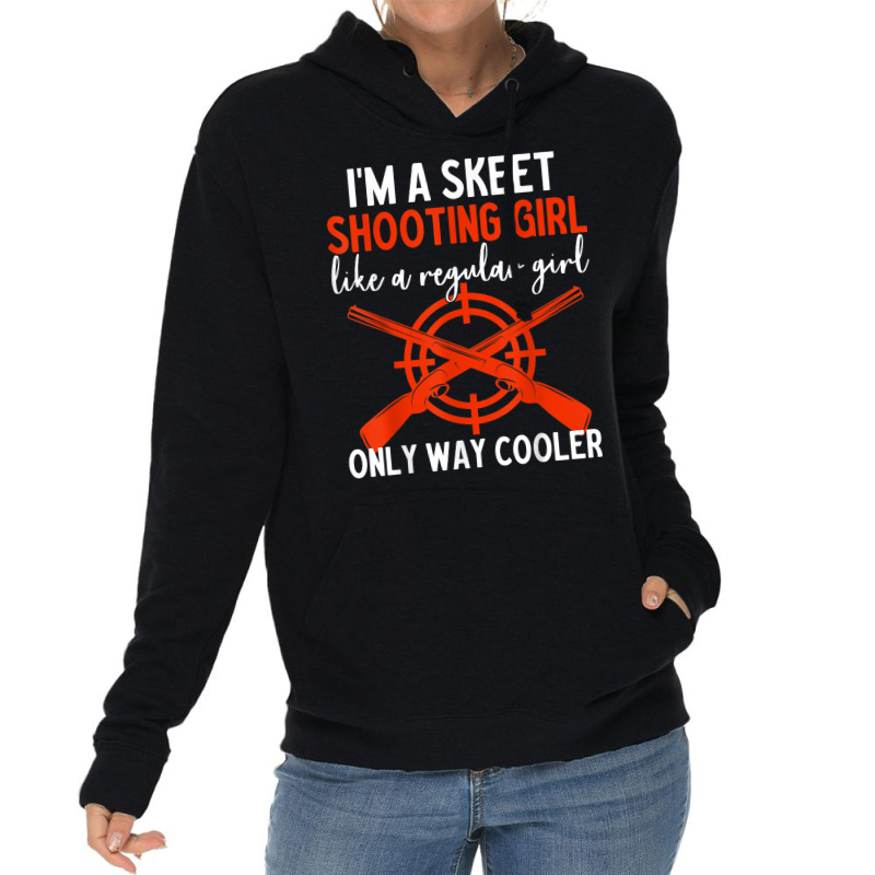 Sporting Trap Clay Lover Clay Shooting Skeet Shooting Girl Lightweight Hoodie | Artistshot