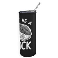 Don_t Be A Prick T Shirt, Funny Hedgehog Shirt Skinny Tumbler | Artistshot