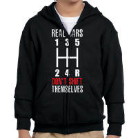 Stick Shift Real Cars Don't Shift Themselves Manual Shift Youth Zipper Hoodie | Artistshot