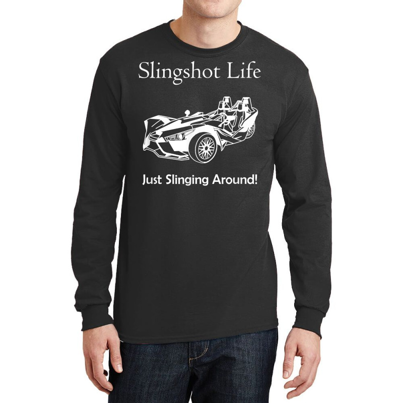 Slingshot Life Just Slinging Around T Shirt Long Sleeve Shirts | Artistshot