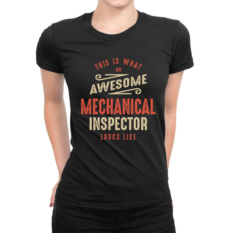 Funny Awesome Mechanical Inspector Job Occupation Ladies Fitted T-Shirt by cidolopez | Artistshot