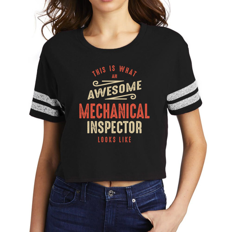 Funny Awesome Mechanical Inspector Job Occupation Scorecard Crop Tee by cidolopez | Artistshot