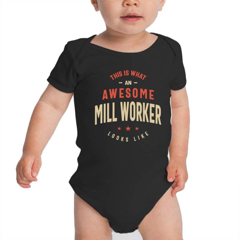 Funny Awesome Mill Worker Job Occupation Baby Bodysuit by cidolopez | Artistshot