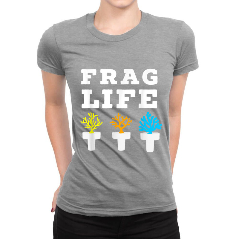 Frag Life Coral Reef Saltwater Funny Aquarium Aquarist Joke Ladies Fitted T-Shirt by cm-arts | Artistshot