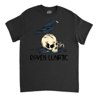 Raven Lunatic Fun Bird Skull Goth Gothic Halloween Costume Classic T-shirt | Artistshot